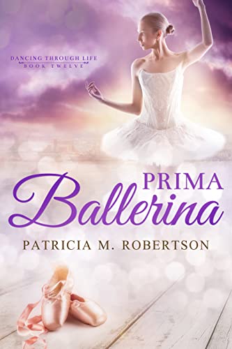 Prima Ballerina (Dancing Through Life Series Book 12) (English Edition)