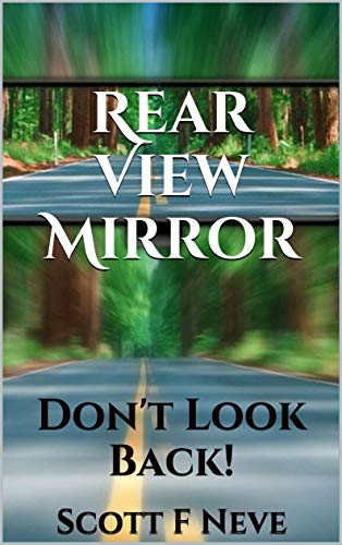 Rear View Mirror: Don't Look Back! (English Edition)