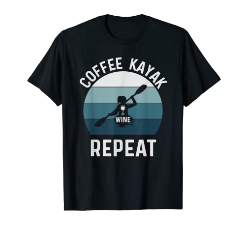 Retro Kayak Gear Mujeres Kayakistas Que Aman El Vino Y El Café Camiseta