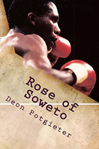 Rose of Soweto: The Dingaan Thobela story (English Edition)