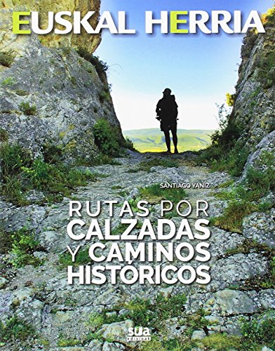 Rutas por calzadas y caminos históticos: 21 (Euskal Herria)