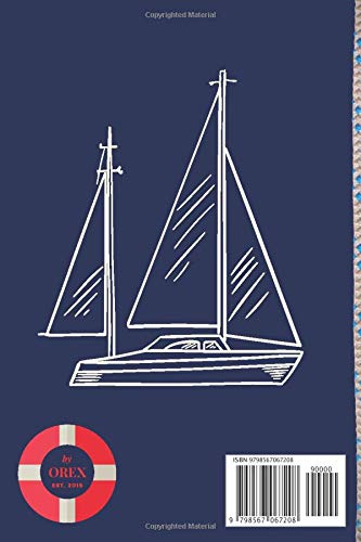 SAILING LOGBOOK - A Boating Notebook for Sailors and Yacht & Boat Owners to Record and Track Essential Cruising Information: Cute Personal Skipper's ... Idea for Men Women /Unique Maritime Notepad
