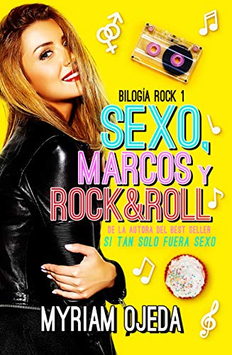 Sexo, Marcos y Rock and Roll: Bilogia Rock Libro 1 (Sexo, Marcos & Rock)