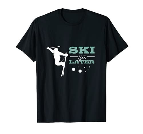 Ski Ya Later Skier Gafas Esquí Backcountry Cool Freerider Camiseta