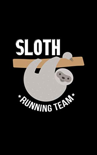 Sloth Running Team: Cute Sloth Running Team Pun for Sloth Lovers Funny 2021 Pocket Sized Weekly Planner & Gratitude Journal (5" x 8") Calender For Notes & To Do Lists - Fits In Purses & Backpacks
