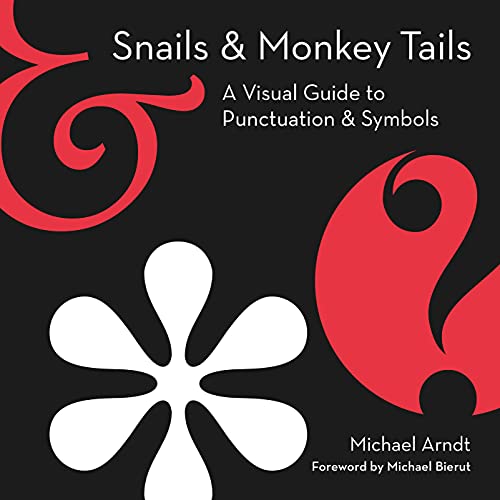 Snails & Monkey Tails: A Visual Guide to Punctuation & Symbols (English Edition)