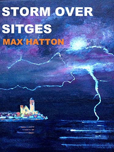 STORM OVER SITGES (English Edition)