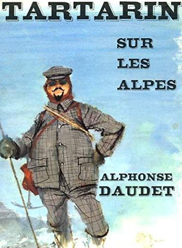 Tartarin sur les Alpes (Edition Intégrale - Version Entièrement Illustrée) (French Edition)