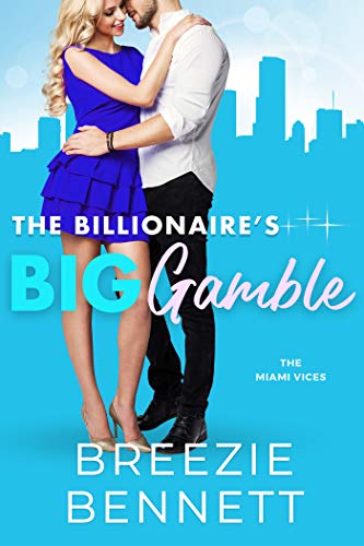 The Billionaire's Big Gamble (The Miami Vices Book 2) (English Edition)