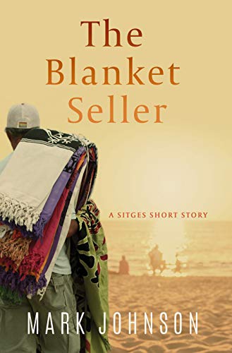 The Blanket Seller: A Sitges short story (Sitges short stories Book 1) (English Edition)