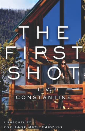 The First Shot: A Prequel to THE LAST MRS. PARRISH