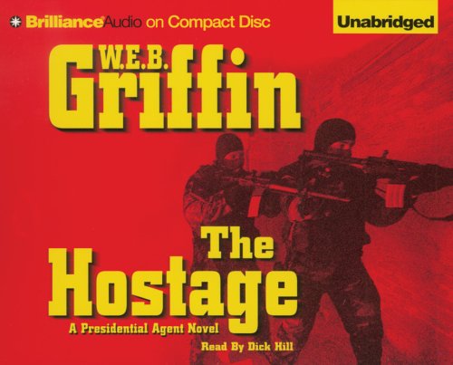 The Hostage: A Presidential Agent (Griffin, W.E.B.)