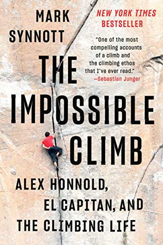 The Impossible Climb: Alex Honnold, El Capitan, and the Climbing Life [Idioma Inglés]