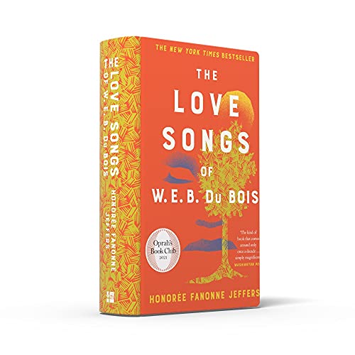 The Love Songs of W.E.B. Du Bois: A New York Times Bestselling Novel & Oprah Book Club Pick