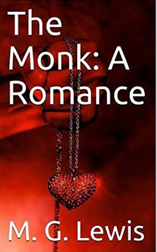 The Monk: A Romance Annotated (English Edition)