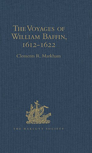 The Voyages of William Baffin, 1612-1622 (Hakluyt Society, First Series) (English Edition)