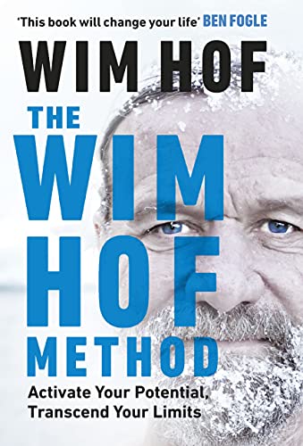 The Wim Hof Method: Activate Your Potential, Transcend Your Limits (English Edition)