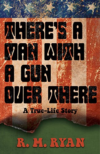 There's a Man with a Gun Over There (English Edition)