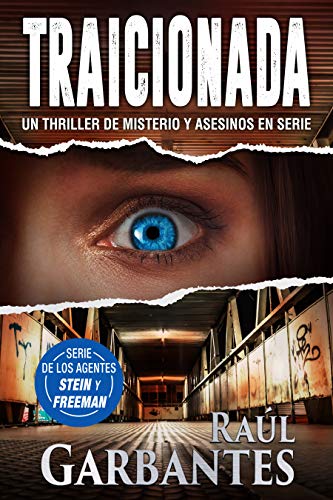 Traicionada: Un thriller de misterio y asesinos en serie (Agentes del FBI Julia Stein y Hans Freeman nº 3)