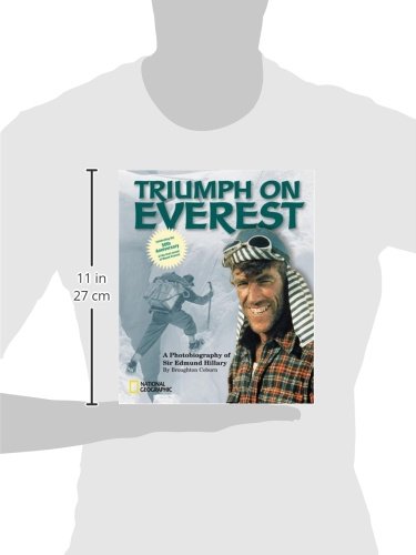 Triumph on Everest: A Photobiography of Sir Edmund Hillary (Photographies)