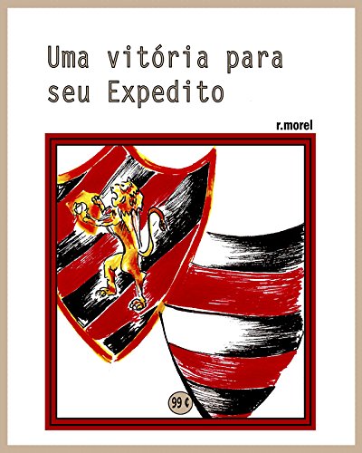 Uma vitória para Seu Expedito (Coleção "Campanha do Flamengo no Brasileirão 2017" Livro 24) (Portuguese Edition)