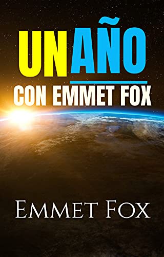 Un Año con Emmet Fox: (Spanish Edition)
