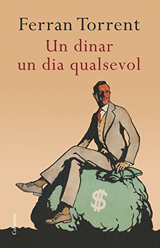 Un dinar un dia qualsevol (Clàssica) (Catalan Edition)