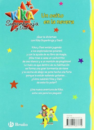 Un osito en la nevera (Castellano - A PARTIR DE 6 AÑOS - PERSONAJES Y SERIES - Kika Superbruja y Dani)