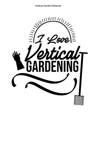 Vertican Garden Notebook: 100 Pages | Graph Paper Grid Interior | Planter Urban Gardener Plant Growing Grow Plants Team Gift Gardens Hanging