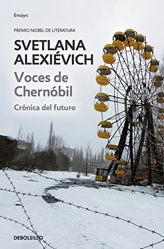 Voces de Chernóbil: Crónica del futuro (Ensayo | Crónica)