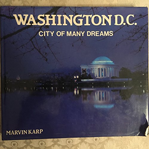 Washington D.C. City of Many Dreams [Idioma Inglés]