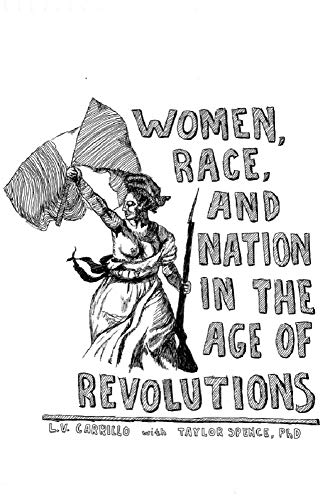 Women, Race, and Nation in the Age of Revolution (English Edition)