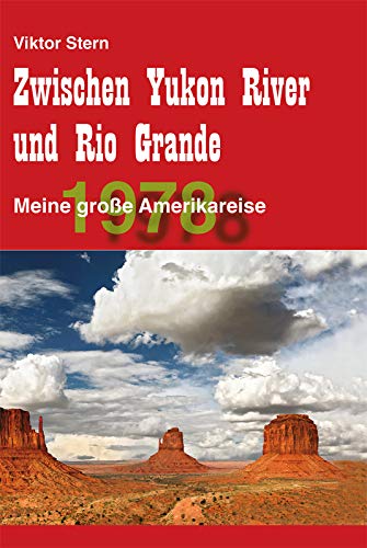 Zwischen Yukon River und Rio Grande: Meine große Amerikareise 1978 (German Edition)
