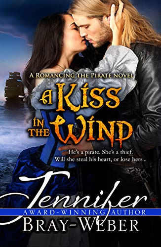 A Kiss in the Wind: A Romancing the Pirate Novel (English Edition)