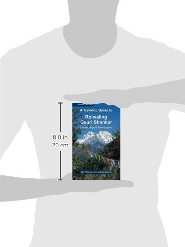 A Trekking Guide to Rolwaling & Gauri Shankar: Lapche, Bigu & Tashi Lapcha (Himalayan Travel Guides) [Idioma Inglés]: 6