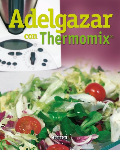 Adelgazar con thermomix (El Rincón Del Paladar)