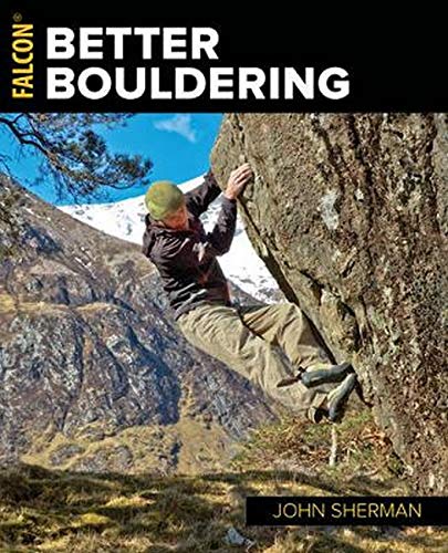 Better Bouldering (How to Climb)