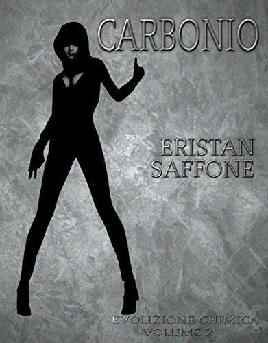 Carbonio: trentasette primi (Evoluzione chimica Vol. 2) (Italian Edition)