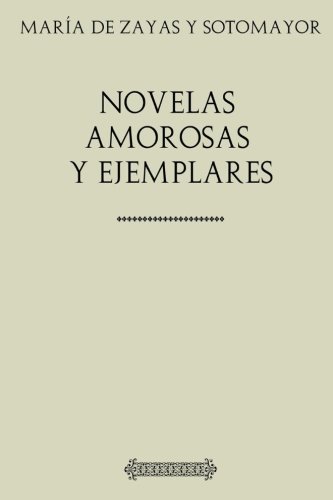 Colección María de Zayas. Novelas amorosas y ejemplares