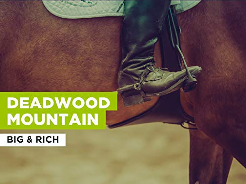 Deadwood Mountain al estilo de Big & Rich