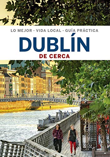 Dublín De cerca 4 (Guías De cerca Lonely Planet)