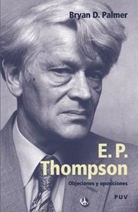 E. P. Thompson: Objeciones y oposiciones: 3 (Biografías)
