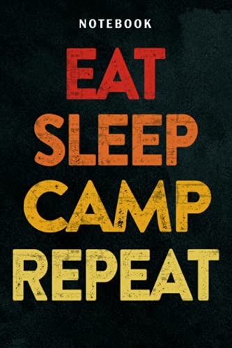 Eat Sleep & Camp, Retro Camping Quote- Eat Sleep & Camp Repeat Good Notebook Lined: Use for Office / Home / School / Business, Small Business, Daily, Hour, Cute, Work List