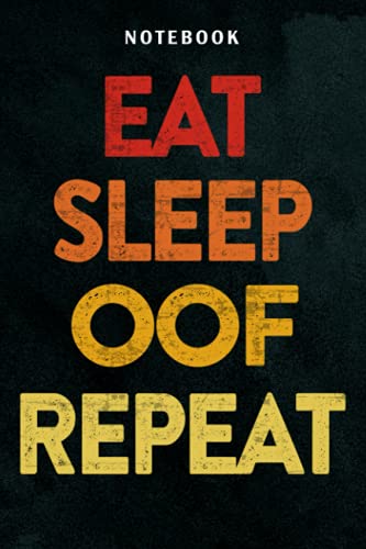 Eat Sleep Oof Repeat Funny Meme Gamers Gift Idea Quote Notebook Lined: Use for Office / Home / School / Business, Small Business, Daily, Hour, Cute, Work List