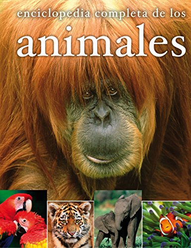 Enciclopedia completa de los animales (Enciclopedias)