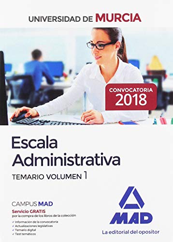 Escala Administrativa de la Universidad de Murcia. Temario volumen 1