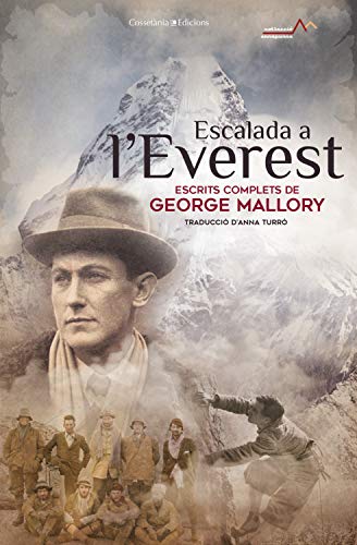 Escalada a l'Everest: Escrits complets de George Leigh Mallory (Annapurna Book 7) (Catalan Edition)