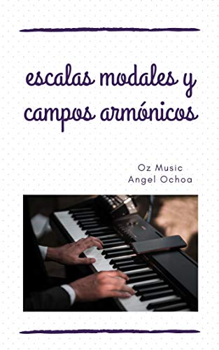 escalas modales y campos armónicos: licenciatura en música