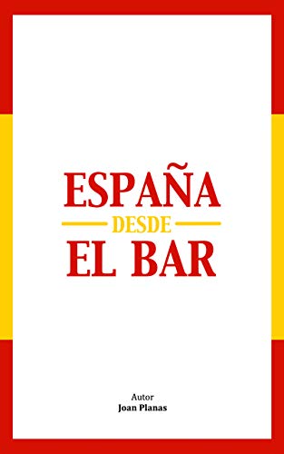 ESPAÑA DESDE EL BAR