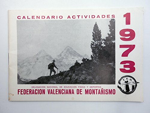 FEDERACIÓN VALENCIANA DE MONTAÑISMO FEM Calendario De Actividades, 1973. Federación Valenciana De Montañismo. Calendario De Actividades, 1973